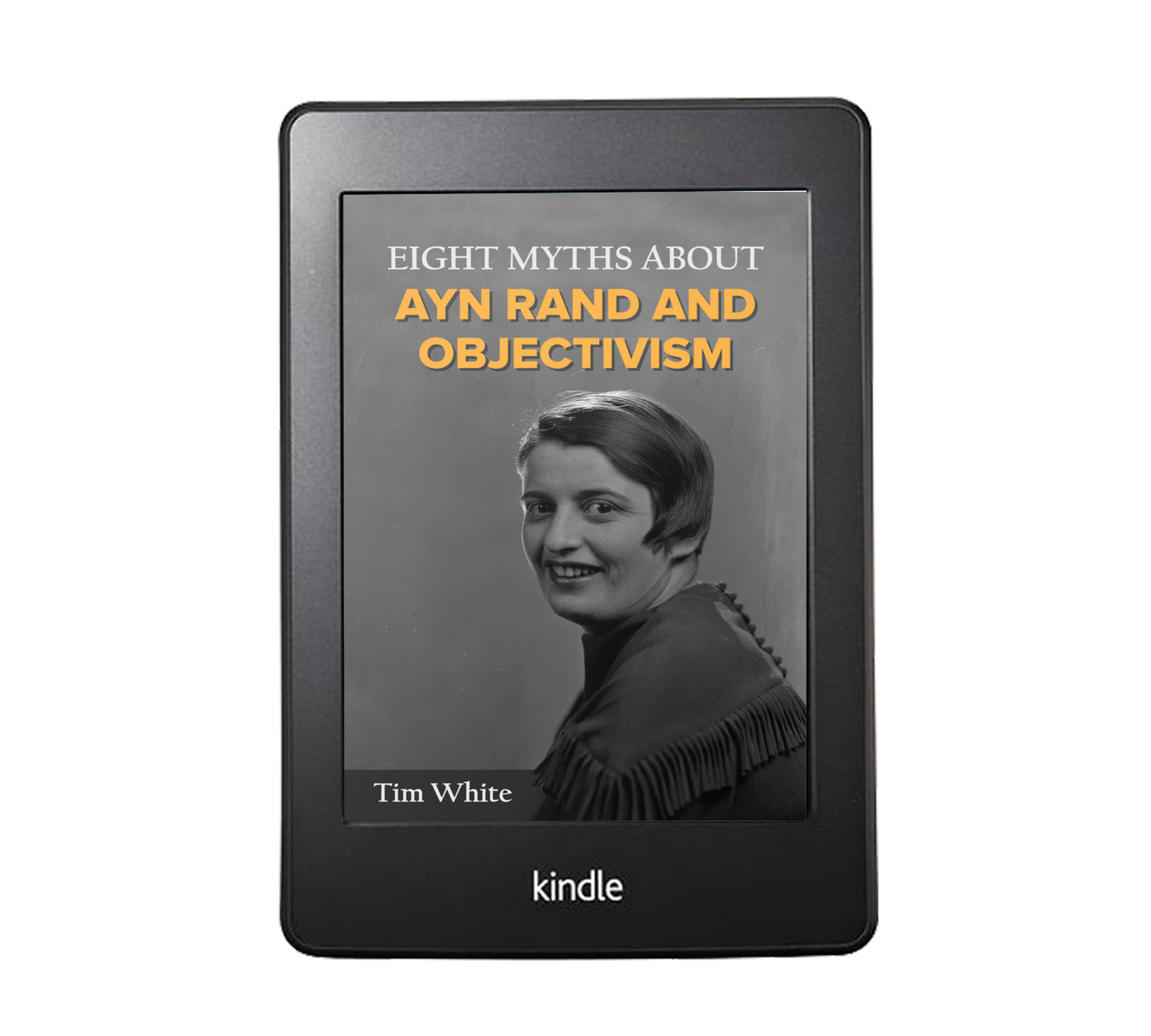 8 Myths about Ayn Rand & Objectivism (ebook)