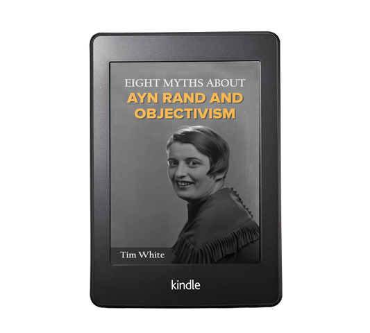 8 Myths about Ayn Rand & Objectivism (ebook)