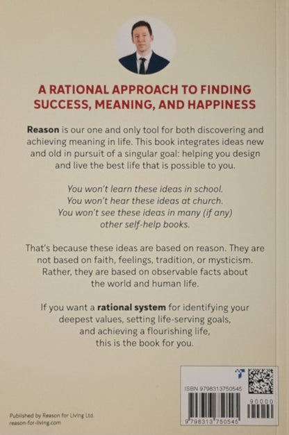Reason for Living: A Rational Approach to Living Your Best Life